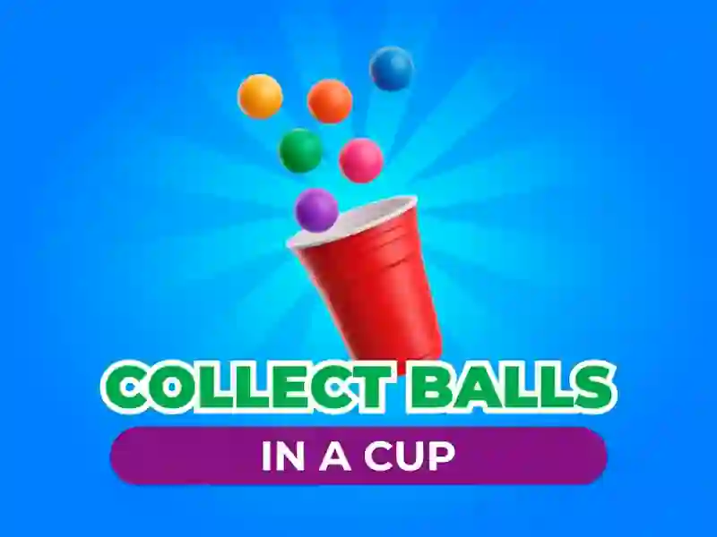 بازی Collect Balls In A Cup آنلاین