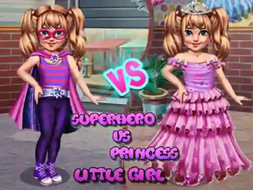 بازی Little Girl Superhero vs Princess آنلاین