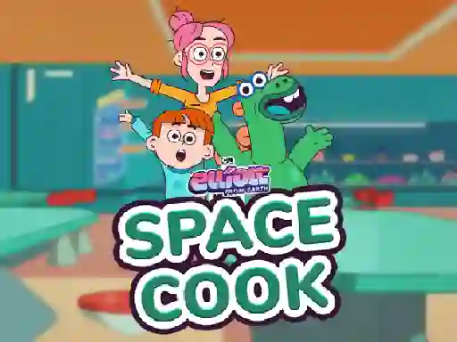 بازی Elliott From Earth Space Cook آنلاین