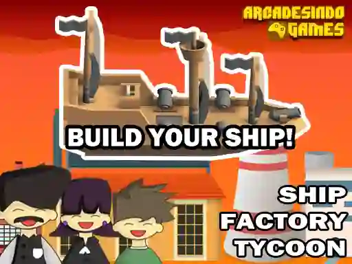 بازی Ship Factory Tycoon آنلاین
