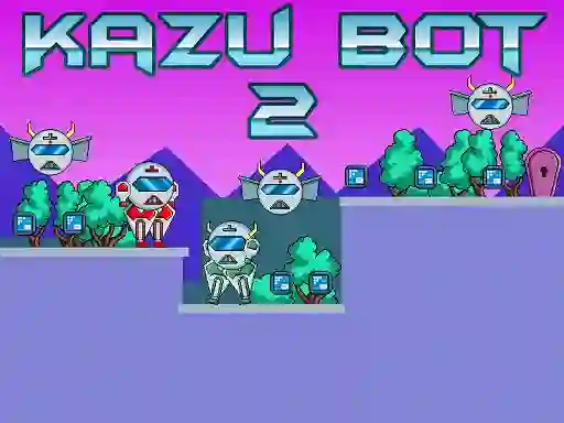 بازی Kazu Bot 2 آنلاین