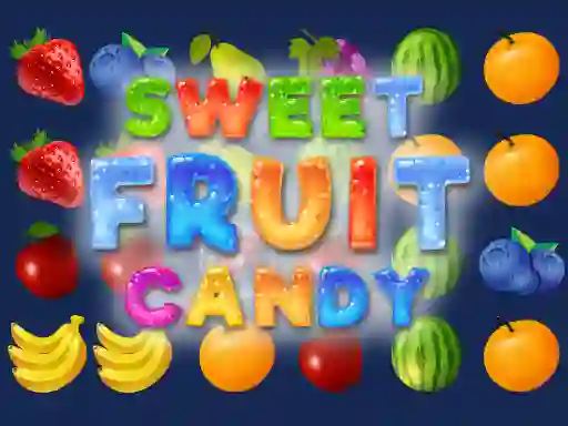 بازی Sweet Fruit Candy آنلاین