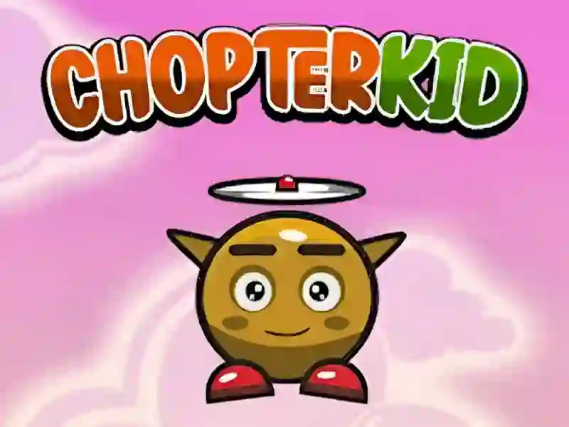 بازی Chopter Kid آنلاین