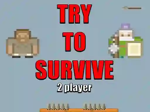 بازی Try to survive 2 player آنلاین