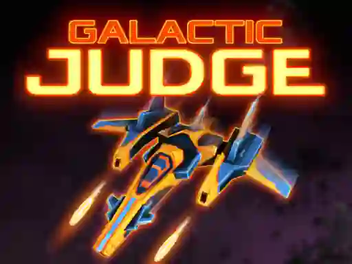 بازی Galactic Judge آنلاین