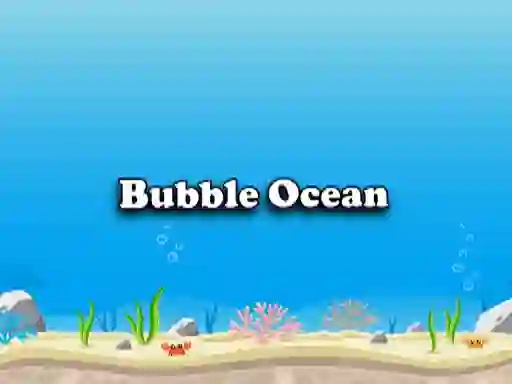 بازی Bubble Ocean آنلاین