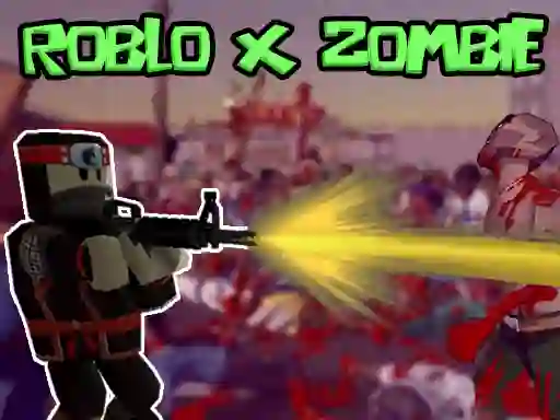 بازی Roblo X Zombie آنلاین