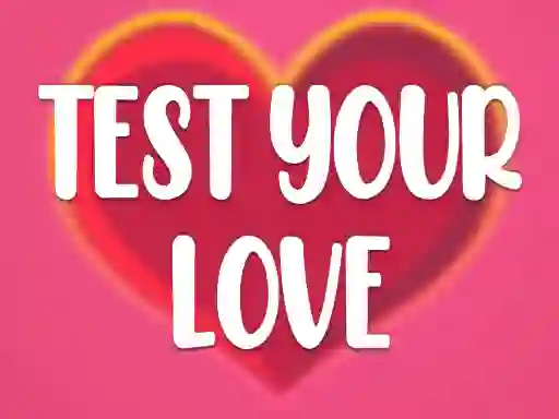 بازی Test Your Love آنلاین