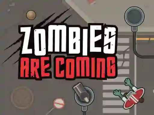 بازی Zombies Are Coming آنلاین