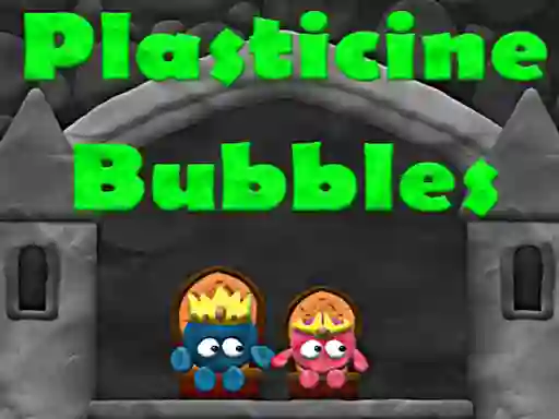 بازی Plasticine Bubbles آنلاین