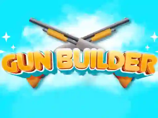 بازی Gun Builder آنلاین