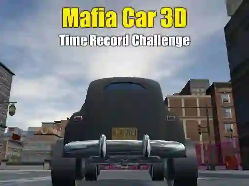 بازی Mafia Car 3d Time Record Challenge آنلاین