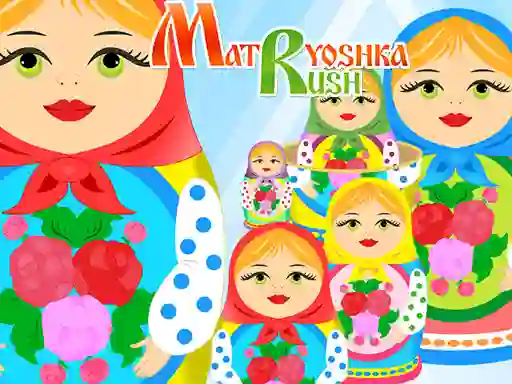 بازی Matryoshka Rush آنلاین