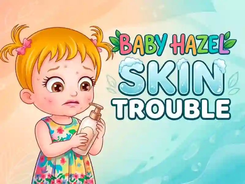 بازی Baby Hazel Skin Trouble آنلاین