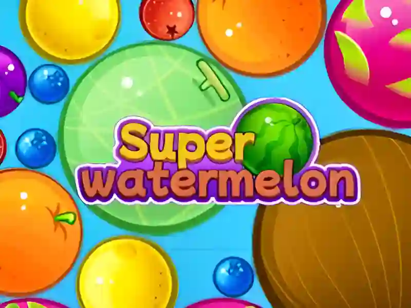 بازی Super Watermelon آنلاین