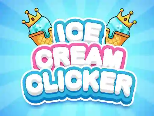 بازی Ice Cream Clicker آنلاین
