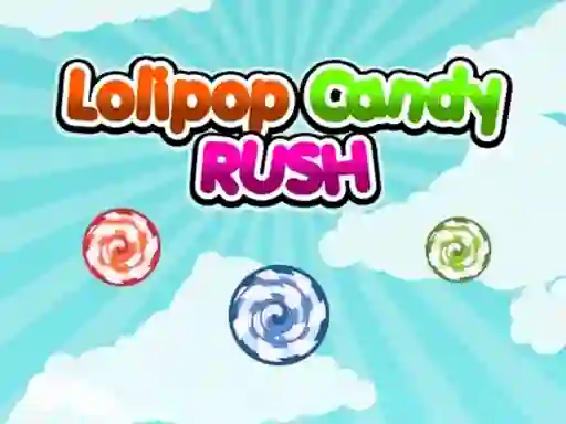 بازی Lolipop Candy Rush آنلاین