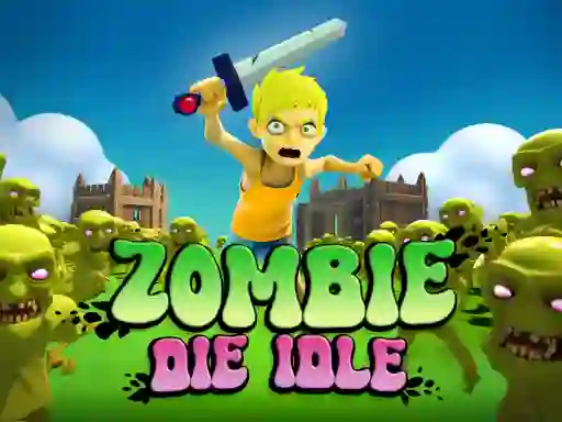 بازی Zombie Die Idle آنلاین