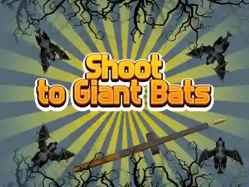 بازی Shoot To Giant Bats آنلاین