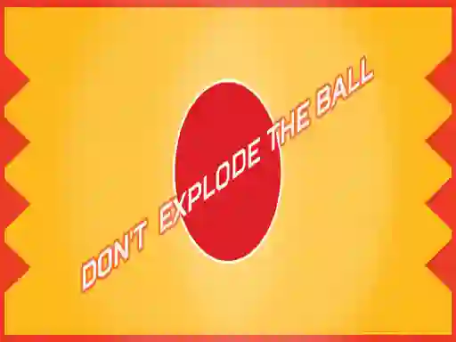 بازی Don't Explode The Ball آنلاین