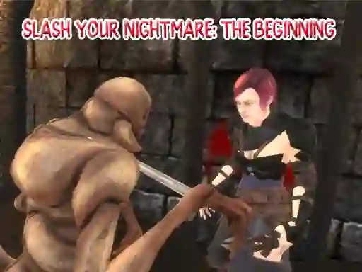 بازی Slash Your Nightmare: The Beginning آنلاین