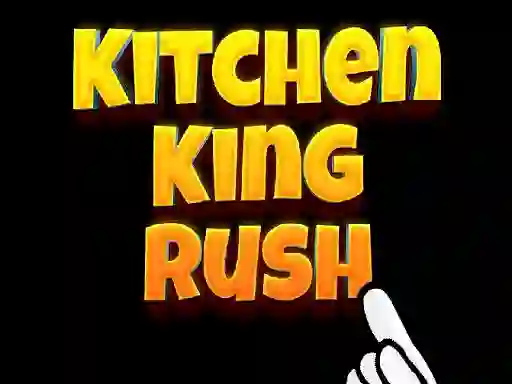 بازی Kitchen King Rush آنلاین