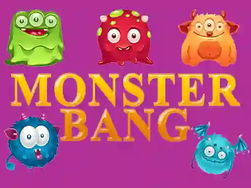 بازی Monster bang آنلاین
