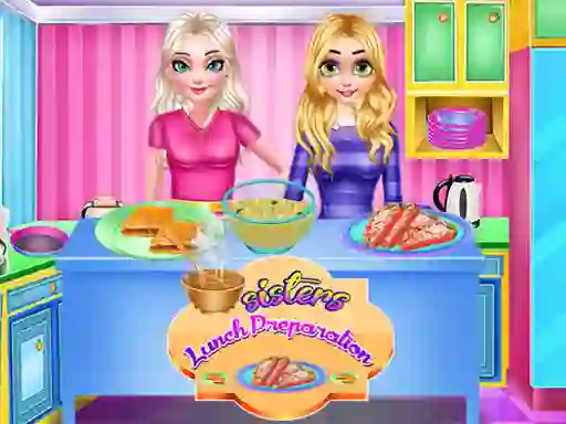 بازی Sisters Lunch Preparation آنلاین