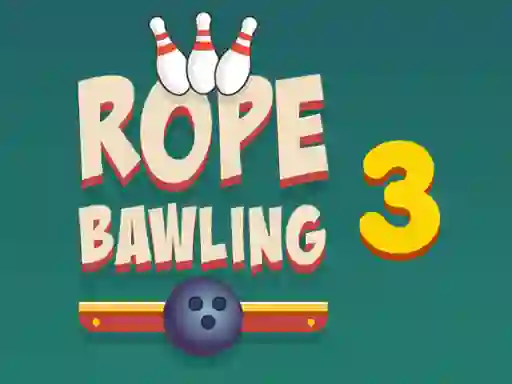 بازی Rope Bawling 3 آنلاین