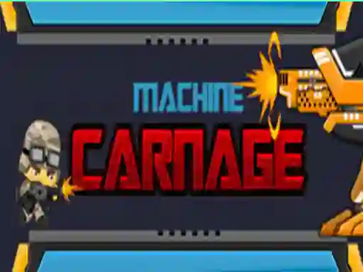 بازی Machine Carnage آنلاین