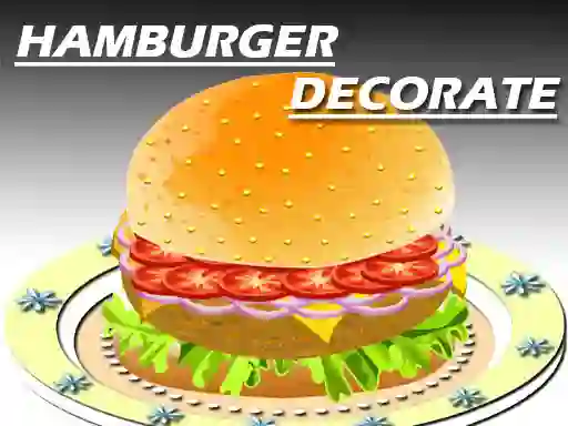 بازی Hamburger Decorating آنلاین