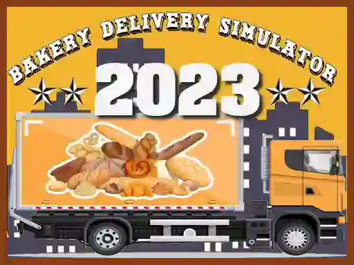بازی Bakery Delivery Simulator 2023 آنلاین