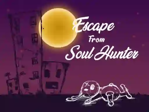بازی Escape From Soul Hunter آنلاین