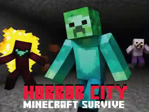 بازی Horror City Minecraft Survive آنلاین