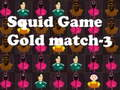 بازی Squid Gold match-3 ﯼﺯﺎﺑ  آنلاین
