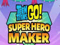 بازی Teen Titans Go Super Hero Maker  آنلاین