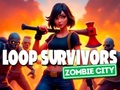 بازی Loop Survivors Zombie City آنلاین